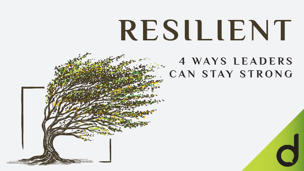 Resilient: 4 Ways Leaders Can Stay Strong image number null